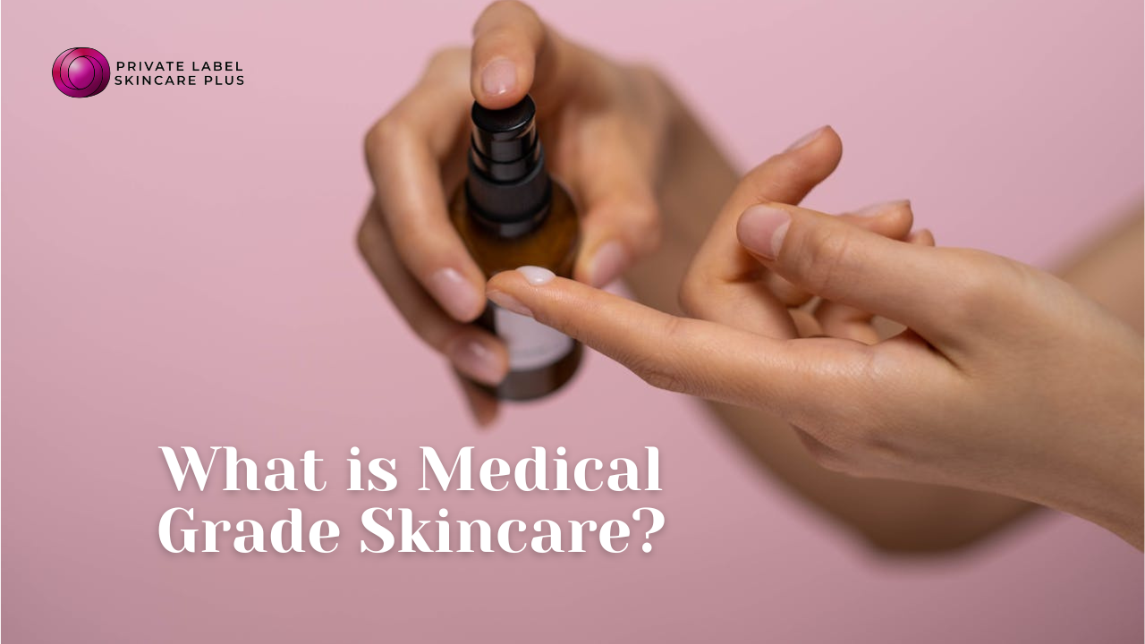 what is medical grade skincare